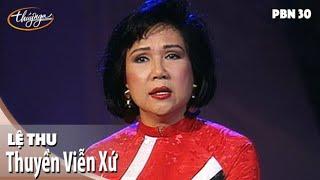 PBN 30 | Lệ Thu - Thuyền Viễn Xứ