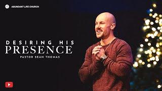 Desiring His Presence | Abundant Life Church