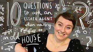 10 Questions To Ask An Estate Agent When Viewing An Old House