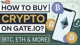 How to Buy Crypto on Gate.io? (BTC, ETH & More)