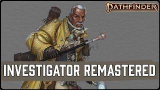 All Changes to Investigator in Pathfinder 2e Remaster's Player Core 2