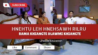 LAWMI KHIANGTE & RAMA KHIANGTE // LIFESKILLS EDUCATION