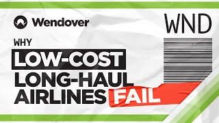 Why Long-Haul Low-Cost Airlines Always Go Bankrupt