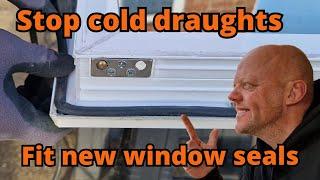 How to replace UPVC window seals to stop cold air draughts!