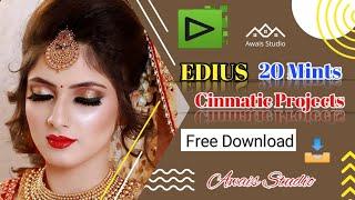 EDIUS CINMATIC 20 MINTE PROJECTS 2022 FREE DOWNLOAD BY AWAIS STUDIO