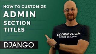 Customize Django Admin Titles - Django Wednesdays #20