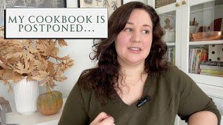 My Cookbook is Postponed ... Is This the Last Video in my Cookbook Series? | SEASON & SERVE BLOG