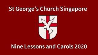 Nine Lessons and Carols 2020 | St George's Church Singapore