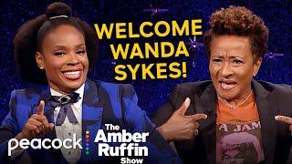 Wanda Sykes Is the Funniest Person on the Planet Just as an FYI | The Amber Ruffin Show