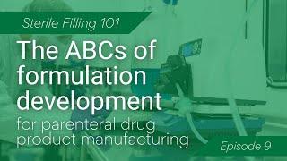 The ABC's of Formulation Development for Parenteral Drug Product Manufacturing