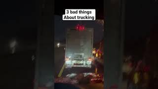 3 BAD THINGS ABOUT TRUCKING #shorts #trucking #travel