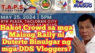 DDS, Iyak sa Malalangaw na Maisug Rally sa Tacloban: Wala daw Eraplano Para Madala ng DDS sa Rally!