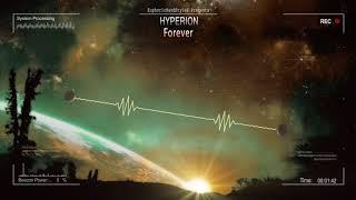 Hyperion - Forever [HQ Edit]