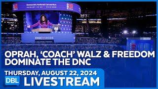 Oprah, Walz and Freedom Dominate The DNC