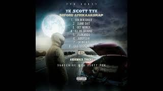 Yk Scott TYK -  Golden Child - Before AfrikaansRap - EP