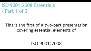 ISO 9001:2008 Essentials   Part 1