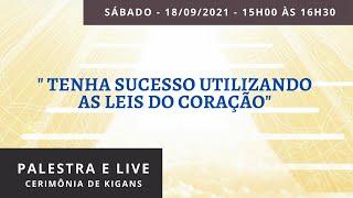 Palestra e Live “Tenha sucesso utilizando As leis do coração”