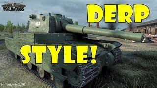 World of Tanks - Funny Moments | DERP STYLE!