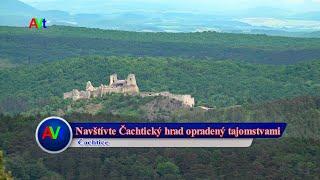 NAVŠTÍVTE ČACHTICKÝ HRAD OPRADENÝ TAJOMSTVAMI