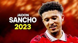 Jadon Sancho 2023 - Best Skills & Goals - HD