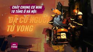 Cháy chung cư mini 10 tầng ở Hà Nội: Đã có người tử vong | VTC Now