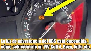 La luz de advertencia del ABS está encendida, cómo solucionarlo en Volkswagen Golf Mk4, Bora, Jetta