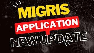 MIGRIS APPLICATION NEW UPDATE