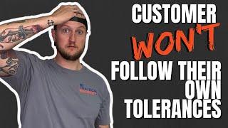 Customer Won't Follow Their Own Tolerance | Machine Shop Talk Ep. 83