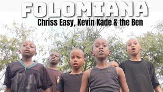 FOLOMIANA by chriss easy , the Ben & Kevin Kade ft kagax tarent kids (official dance video)