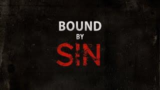 Bound By Sin - Pastor Charles Clark III