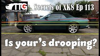 Secrets of the Jag XK8 XKR Ep 113. Has yours drooped?