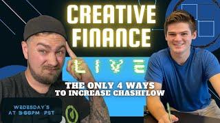 The ONLY 4 WAYS to INCREASE CASHFLOW -Creative Finance Live