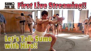 “SUMO TALK” WITH HIRO – SUMO PRIME TIME Live Streaming Show