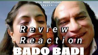 BADO BADI song Chahat Fatah Ali Khan Song Song Review and Reaction