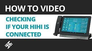 How to check your HiHi is connected