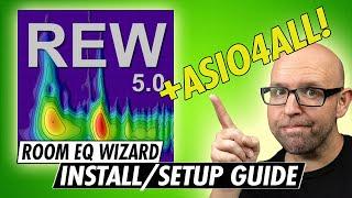 ROOM EQ WIZARD BASICS | Installing and configuring REW AND ASIO4ALL