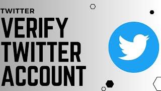 How to Verify a Twitter Account !! Get Your Twitter Account Verified - 2024 !! Twitter