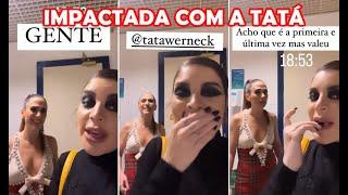 Géssica Kayane impactada com a Tatá Werneck depois de ir no programa dela | Stories da GKAY