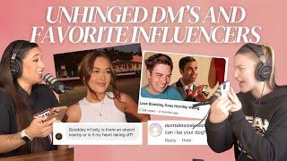 chatting about the unhinged dm's we get from men and our favorite influencers