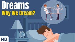 Dreams: Why We Dream