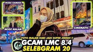 Use this cellphone camera to be super clear‼️Gcam Lmc 8.4 Config Selebgram 20, Stable & Ultrawide