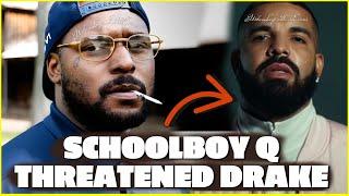 Schoolboy Q THREATENS Drake After Getting Kicked Out Of Canada