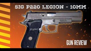 Sig P220 Legion review - 10mm - Coolest 10mm Pistol!