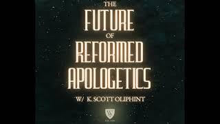 The Future of Reformed Apologetics Podcast | Ep. 1 Enough! | Westminster Seminary Press