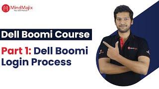 Dell Boomi Full Course | Part 1 - Dell Boomi Login Process | MindMajix