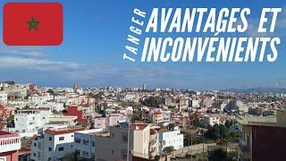 VIVRE À TANGER :  AVANTAGES ET INCONVÉNIENTS