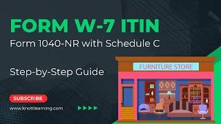IRS Form W-7 (ITIN Application) - Form 1040-NR with Schedule C (Profit & Loss From Business)