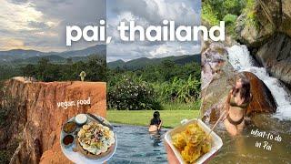 Best Things To Do in Pai Thailand | 3 Days in Pai | Northern Thailand Hidden Gem 