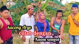 Kacong arye colaborasi dengan Anom songot