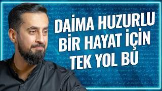 Daima Huzurlu Bir Hayat İçin Tek Yol Bu - Tevhid 2 Çeşittir | Mehmet Yıldız @hayalhanem